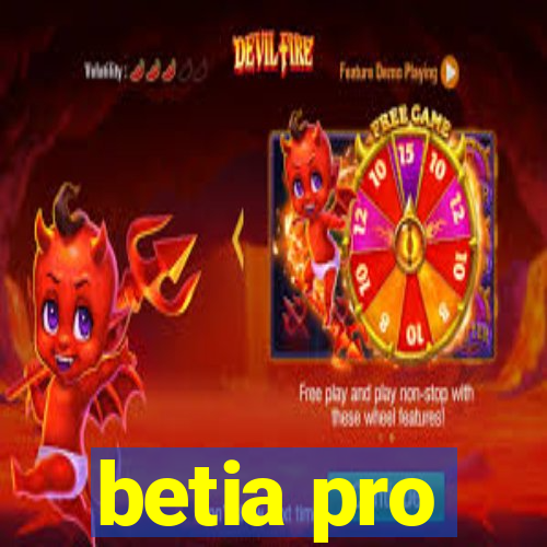 betia pro